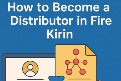How to Become a Distributor in Fire Kirin