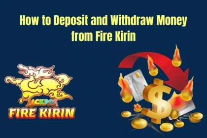 How to Deposit and Withdraw Money from Fire Kirin